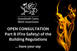 Wales Consultation Part B Fire Safetyof the  Building Regulations